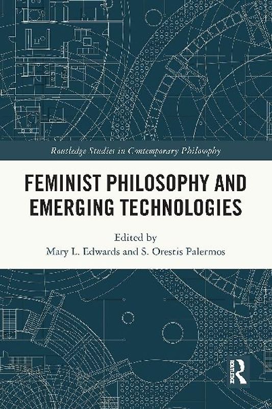 Feminist Philosophy and Emerging Technologies