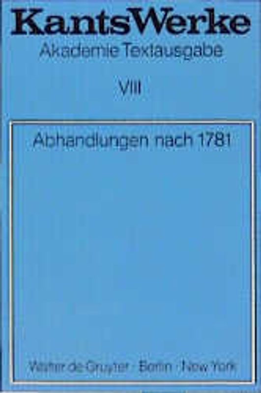 Immanuel Kant: Werke / Abhandlungen nach 1781