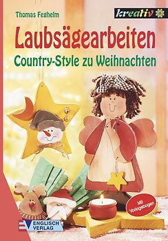 Laubsägearbeiten. Country-Style zu Weihnachten