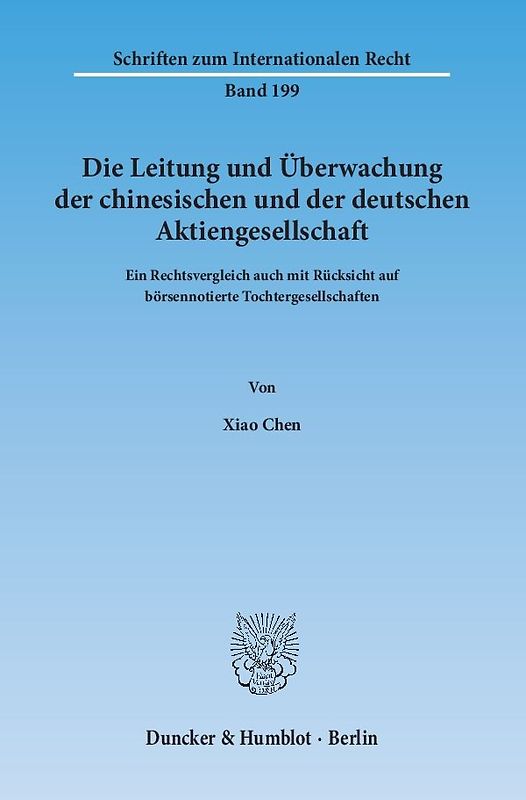 Die Leitung und Überwachung der chinesischen und der deutschen Aktiengesellschaft.