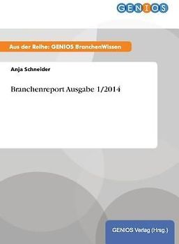 Branchenreport Ausgabe 1/2014