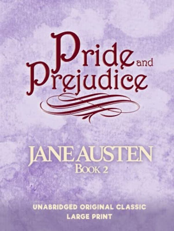 PRIDE AND PREJUDICE: UNABRIDGED ORIGINAL CLASSIC