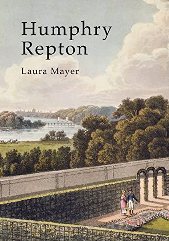 Humphry Repton (Shire Library, Band 768)