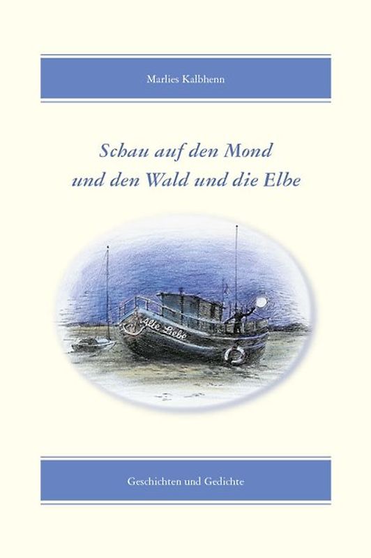 Schau auf den Mond und den Wald und die Elbe
