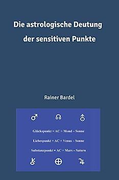Die astrologische Deutung der sensitiven Punkte