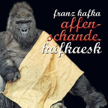 Affenschande. Kafkaesk