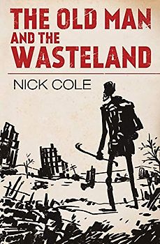 The Old Man and the Wasteland (American Wasteland, Band 1)