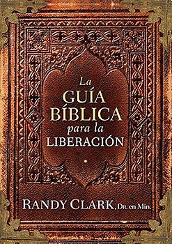 Guía Bíblica Para La Liberación