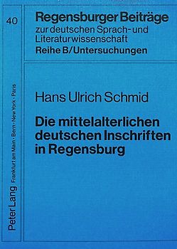 Die mittelalterlichen deutschen Inschriften in Regensburg