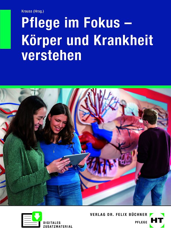Pflege im Fokus - Körper und Krankheit verstehen