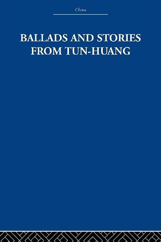 Ballads and Stories from Tun-huang