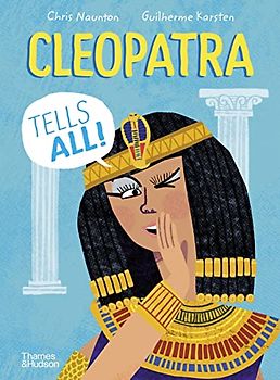 Cleopatra Tells All! (History Speaks)