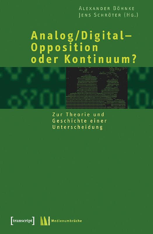 Analog/Digital – Opposition oder Kontinuum?