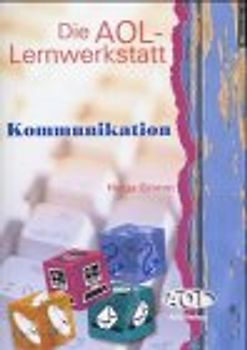 Die AOL-Lernwerkstatt Kommunikation