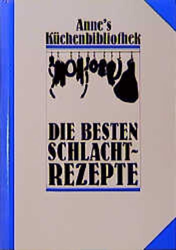 Die besten Schlachtrezepte