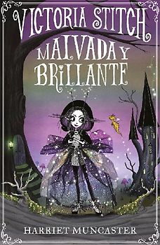 Victoria Stitch: Malvada Y Brillante / Victoria Stitch: Bad and Glittering