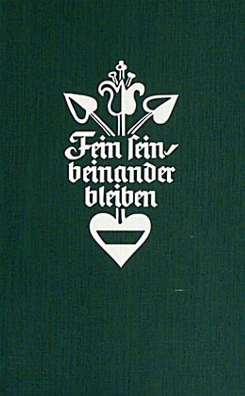 Fein sein, beinander bleiben