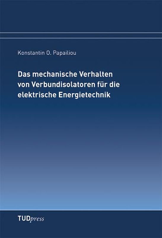 Das mechanische Verhalten von Verbundisolatoren für die elektrische Energietechnik