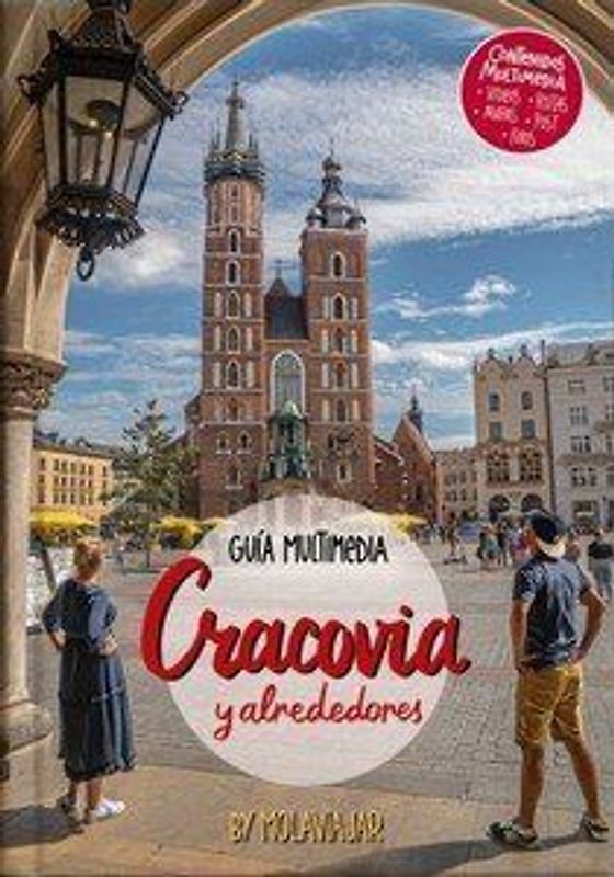 Guía Multimedia Cracovia y alrededores: by molaviajar