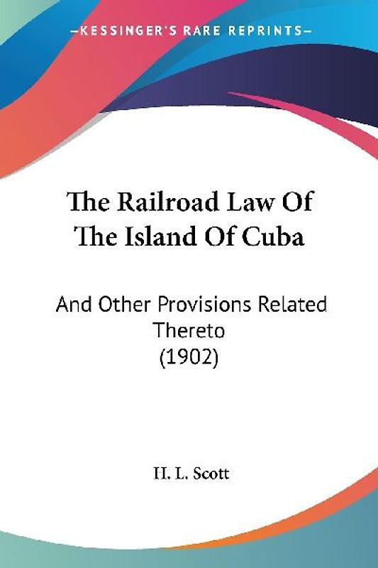 The Railroad Law Of The Island Of Cuba