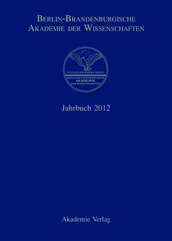 Berlin-Brandenburgische Akademie der Wissenschaften. Jahrbuch / Jahrbuch 2012