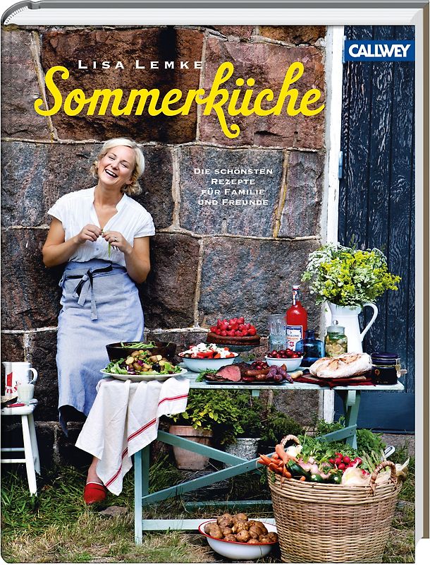 Lisa Lemkes Sommerküche. Die schönsten Rezepte für Familie und Freunde