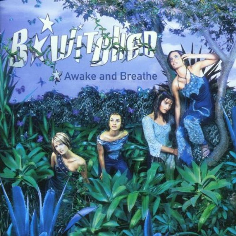 B*Witched - Awake and Breathe