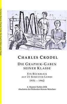 Charles Crodel Die Graphik-Gaben seiner Klasse