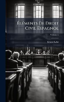 ÃlÃ(c)ments De Droit Civil Espagnol
