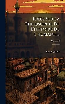 IdÃ(c)es Sur La Philosophie De L'histoire De L'humanitÃ(c)