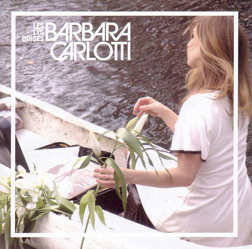 Barbara Carlotti - Les Lys Brises