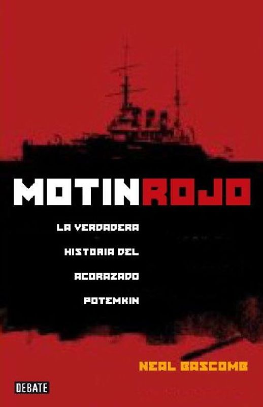 Motín rojo : la verdadera historia del acorazado Potemkin
