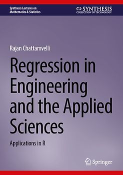 Regression in Engineering and the Applied Sciences