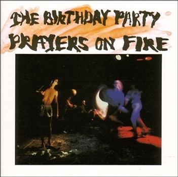 the Birthday Party - Prayers on Fire