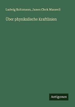 Über physikalische Kraftlinien