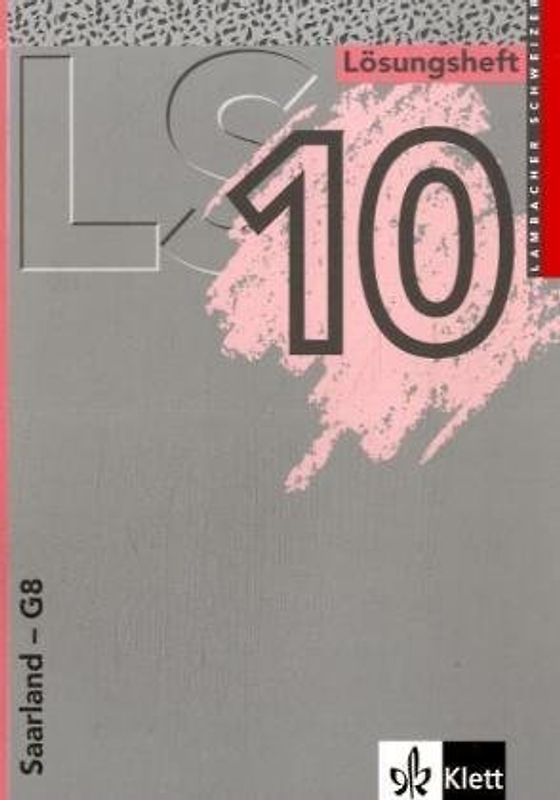 Lambacher Schweizer - Ausgabe für Saarland G8 - Neubearbeitung. Ausgabe... / Schülerband 10. Schuljahr