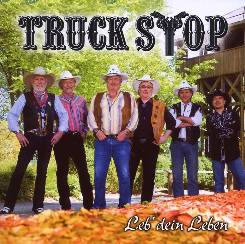 Truck Stop - Leb' Dein Leben