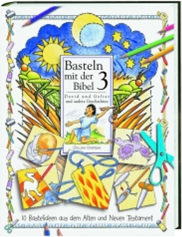 Basteln mit der Bibel / David und Goliat und andere Geschichten