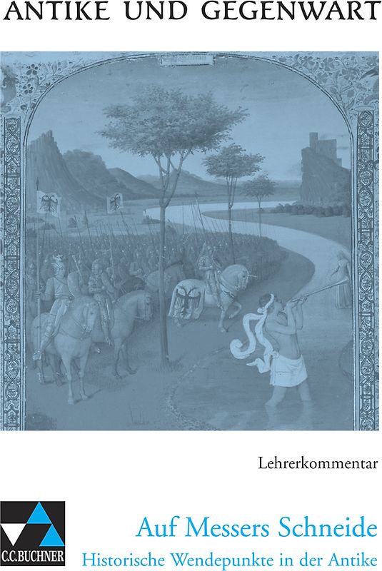 Antike und Gegenwart / Auf Messers Schneide LK