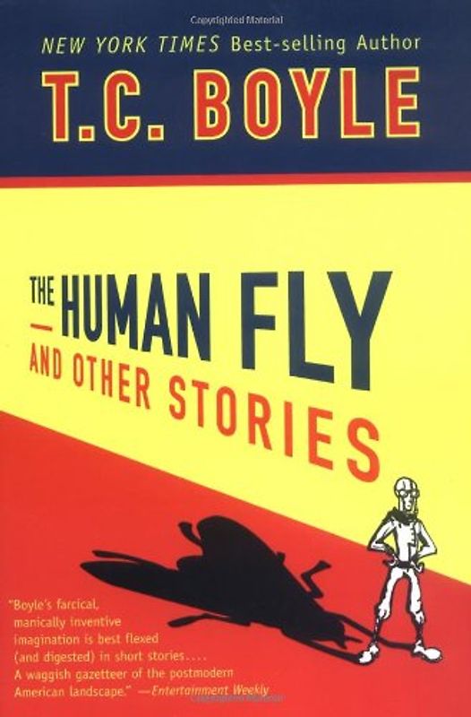 The Human Fly and Other Stories - Boyle, T.C.