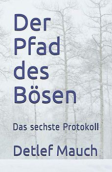 Der Pfad des Bösen: Das sechste Protokoll