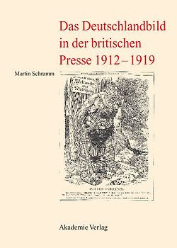 Das Deutschlandbild in der britischen Presse 1912-1919