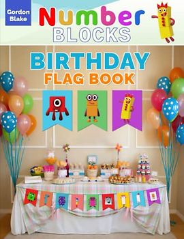 Numberblocks̴ Birthday Flag Book: Colorful Ideal Gift Party Banner Decoration Supplies For Baby, Kids, Toddlers, Preschoolers