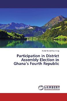 Participation in District Assembly Election in Ghana's Fourth Republic