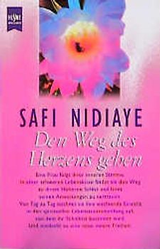 Den Weg des Herzens gehen. Eine Frau findet zu ihrer inneren Stimme