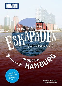 52 kleine & große Eskapaden in und um Hamburg