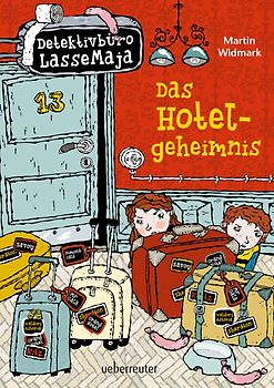 Detektivbüro LasseMaja - Das Hotelgeheimnis (Detektivbüro LasseMaja, Bd. 19)