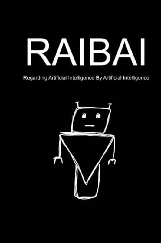 RAIBAI: Regarding Artificial Intelligence By Artificial Intelligence