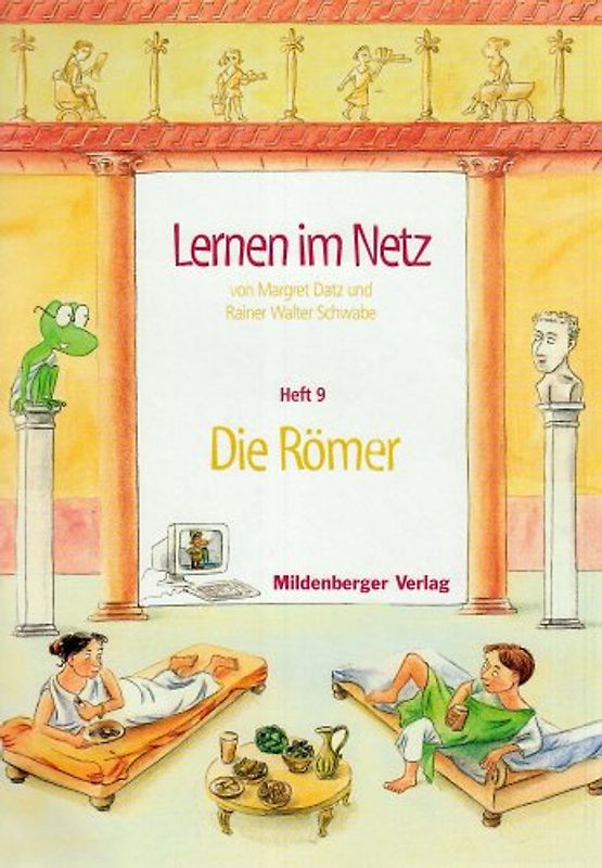 Lernen im Netz, Heft 9: Die Römer