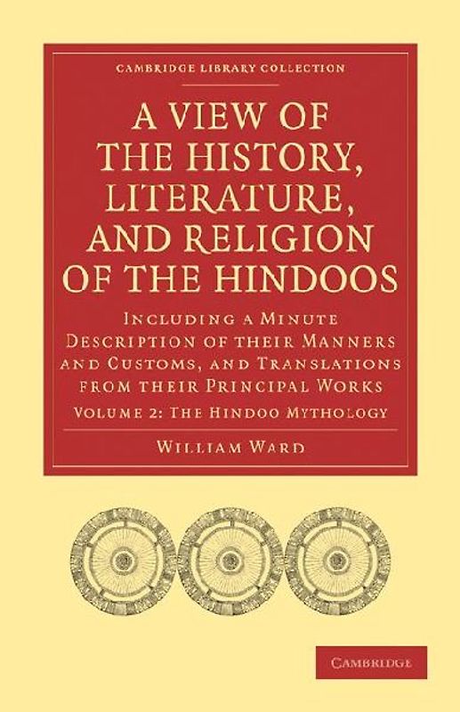 A   View of the History, Literature, and Religion of the Hindoos